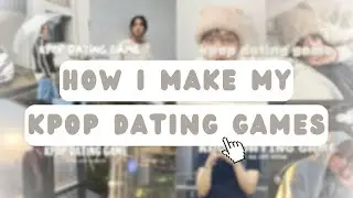 KPOP DATING GAME - GUIDE | HOW I MAKE MY KPOP DATING GAMES