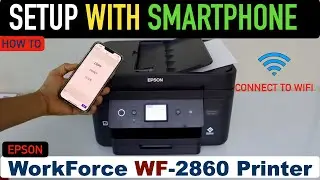 Настройка Epson WorkForce WF-2860, iPhone или Android-телефон!