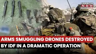 IDF Carries Of Daring Operation Destroying Arms Smuggling Drones From Egypt | Guns Seized | Watch
