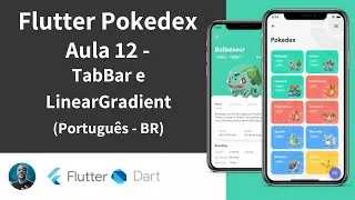 #Flutter Pokedex: Aula 12 - TabBar e LinearGradient (Portugu&ecirc;s - BR) DESATUALIZADO