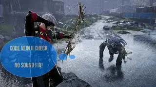 Code Vein II No sound issue Code Vein 2 no sound fix Repair no audio errors fix no sound issue