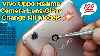 Vivo Oppo Broken Camera Lens Glass Change .Vivo All Models Scratch damage Camera Lens Replace Y71