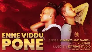 Enne Viddu Pone - KUKANES & DANISH ( Official Lyrics Video )