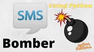 Make SMS Bomber Using Python . . .