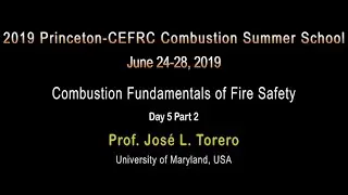 Combustion Fundamentals Of Fire Safety, Torero, Day 5, Part 2