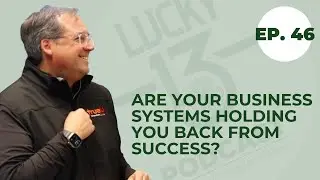 Are Your Business Systems Holding You Back from Success?