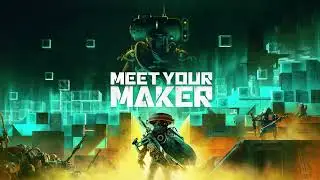 Meet Your Maker - Free Trial Trailer