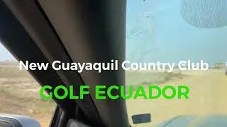⛳️ New Golf Club Raising in Ecuador - The Amazing Guayaquil Country Club
