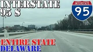 I-95 South - Wilmington - ENTIRE STATE - Delaware - 4K Highway Drive
