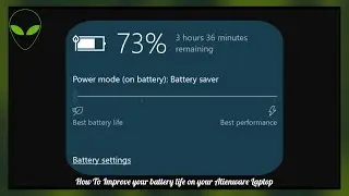 Increase battery life on your Alienware Laptop 👽
