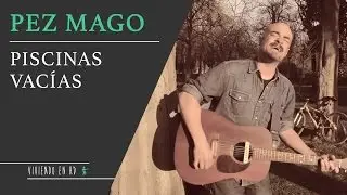 Viviendo en HD #2 Pez Mago - Piscinas vacías (acústico)