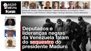 Lideran&ccedil;as negras venezuelanas falam do sequestro do presidente Nicolas Maduro | 24.01.26