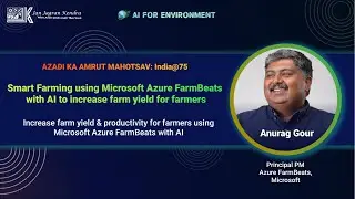 Smart farming using Microsoft Azure FarmBeats with AI | Anurag Gour