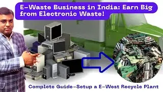 E-Waste Business in India: Earn Big from Electronic Waste!