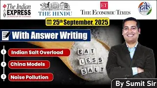 25 September 2025 Editorial discussion | Noise Pollution, China Model, Salt Overload