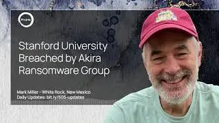 Stanford University Breached by Akira Ransomware Group. 2023-10-30 story by Mark Miller