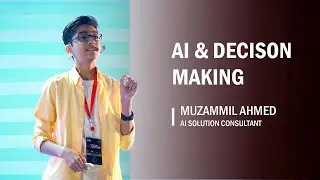CONNEX 2025 | Karachi | RE: Define AI & Decision Making | Muzammil Ahmed (AI Consultant)