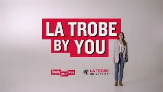 La Trobe by You &ndash; Study Your Way