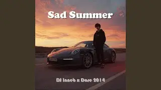 Sad Summer (feat. Dose 2014)