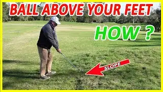 Keys To Playing The Ball Above Your Feet