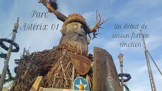 Parc Astérix 01 : Un début de saison fort en émotion