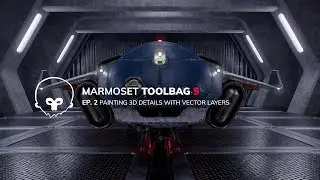 Part 2: Painting 3D Details with Vector Layers in Toolbag | Cargo Ship Series