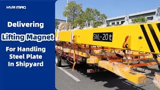 Delivering 20T Lifting Magnet for Handling Steel Plates in Shipbuilding
