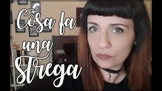 LA STREGA : CHI E' E COSA FA