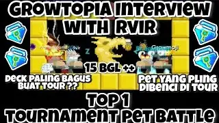Growtopia Interview Rvir TOP 1 TOURNAMENT CARA MENJADI JAGO DALAM PET BATTLE | Sleeptalk #1