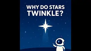 Why Do Stars Twinkle? | MiniVerse &ndash; Science & Discovery