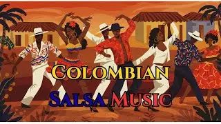 Colombian Salsa Vibes: Colombian Salsa Rhythms for Dance Lovers