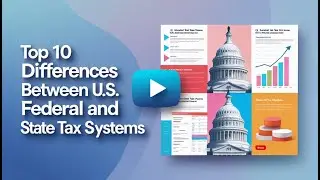 Top 10 Differences Between US  Federal and State Tax Systems