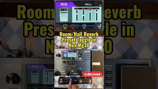 MXR M300 Room & Lexicon 480L Hall Reverb Preset Toggle in Nux Mg30 #shorts #short #shortvideo