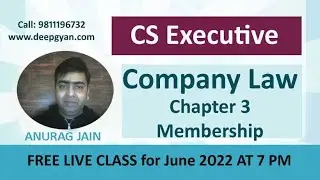 🔴 CS Executive Online Classes - Live Class of Company Law Chapter 3 for June 2022 / Dec 2022