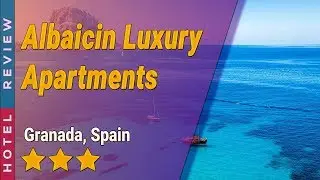 Albaicin Luxury Apartments hotel review | Hotels in Granada | Spain Hotels