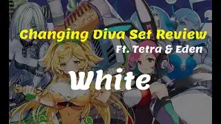 Changing Diva Set Review - White FT: Tetra and Eden