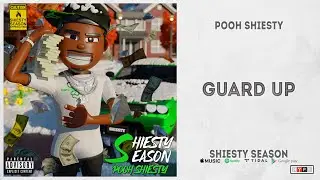 Pooh Shiesty - ''Guard Up'' (Shiesty Season)