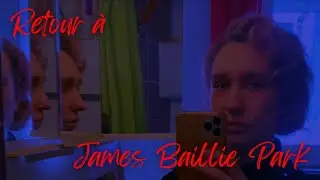 RETOUR A JAMES BAILLIE PARK - VIDEOPOEME 2