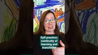 EYLF practice explained: continuity and transitions