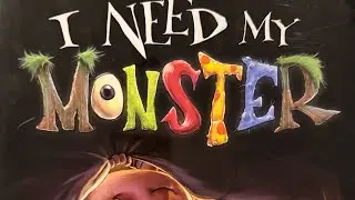 I Need My Monster!