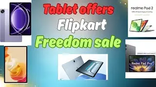Flipkart Freedom Sale 2025 | Offers on Tablets 