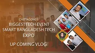 Chittagong's Biggest Tech Event: Smart Bangladesh Tech Expo 2023 | Vlog Teaser Video
