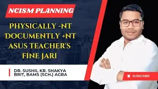 Ayush college teacher physically present documently absent gave notice NCISM