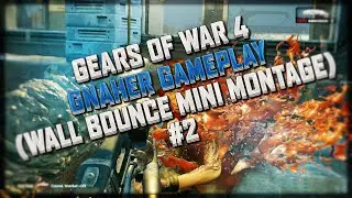 Gears of War 4 - Gnasher Gameplay (Wall Bounce Mini Montage #2) Q's Below!