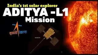 ISRO ने रचा नया इतिहास, Aditya L1 की कुछ रोचक तथ्य