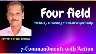 Four field,7 commandments with action for easy to remember-third field, (growing field)