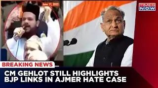 Ajmer Hate Case: Calls To Behead, Bully & Boycott | Fear Mongers Free, But CM Ashok Gehlot Is Silent