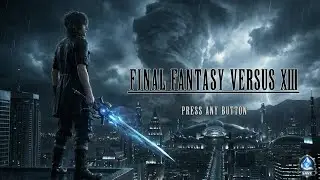 What Final Fantasy Versus XIII Could Have Been - Gameplay Trailer 