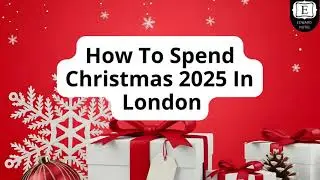 How To Spend Christmas 2025 In London | Festive Guide & Stay at Edward Hotel