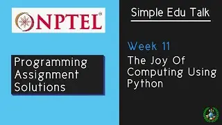 Week 11 Programming Assignment Solutions | Nptel The Joy of Computing using Python